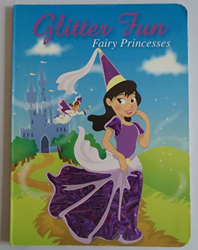 Beispielbild fr Fairy Princesses (Glitter Fun) zum Verkauf von HPB-Emerald
