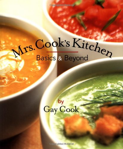 Beispielbild fr Mrs. Cook's Kitchen : Basics and Beyond zum Verkauf von Better World Books