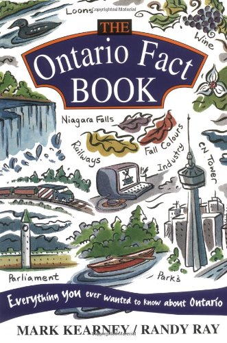 Stock image for The Ontario Fact Book: Everything You Ever Wanted to Know About Ontario for sale by The Book Peddlers