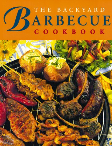 Beispielbild fr Backyard Barbecue Cookbook zum Verkauf von Better World Books