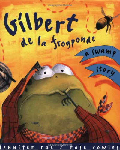 Stock image for Gilbert De La Frogponde for sale by Russell Books