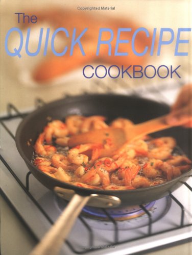 Beispielbild fr The Quick Recipe Cookbook zum Verkauf von ThriftBooks-Dallas