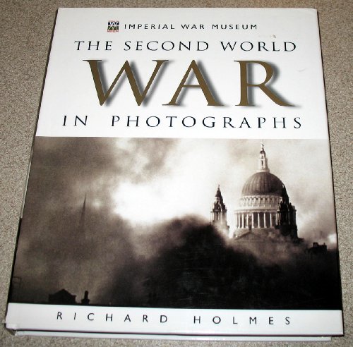 Stock image for The Second World War in Photographs (Imperial War Museum) for sale by HPB-Red