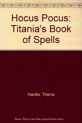 9781552851364: Hocus Pocus: Titania's Book of Spells