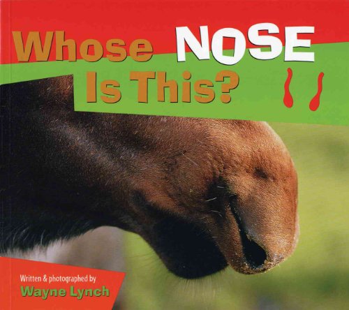 Stock image for Whose Nose Is This? (Whose? Animal Series) for sale by SecondSale