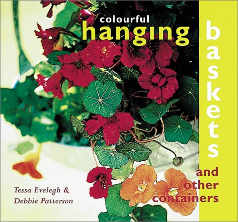 Imagen de archivo de Colourful Hanging Baskets and Other Containers a la venta por Better World Books