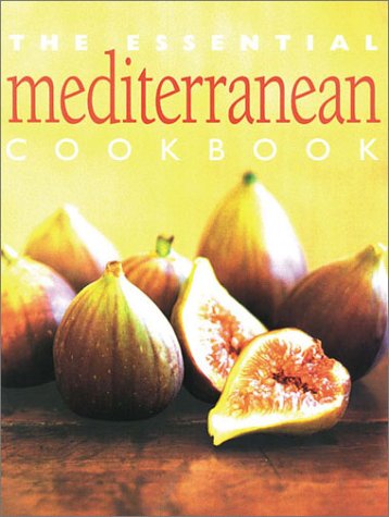 Beispielbild fr The Essential Mediterranean Cookbook zum Verkauf von Better World Books
