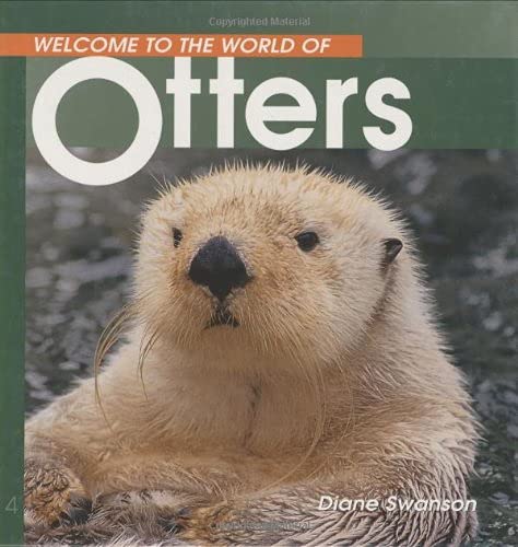 Stock image for Welcome to the World of Otters for sale by ThriftBooks-Dallas