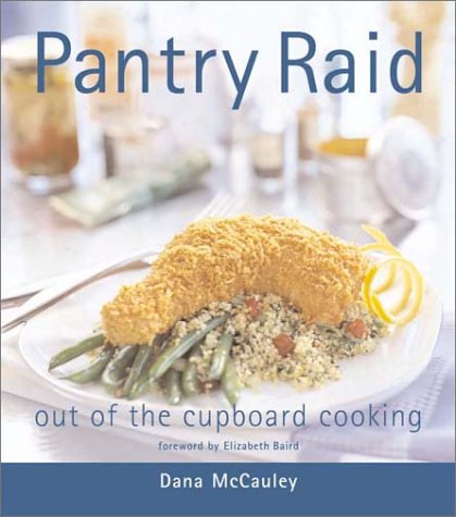 Imagen de archivo de Pantry Raid : Out of the Cupboard Cooking a la venta por Better World Books
