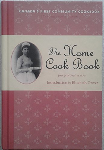 Beispielbild fr The Home Cook Book (Classic Canadian Cookbook Series) zum Verkauf von Zoom Books Company