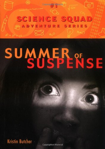 Beispielbild fr Summer of Suspense (Science Squad Adventure Series) zum Verkauf von Wonder Book