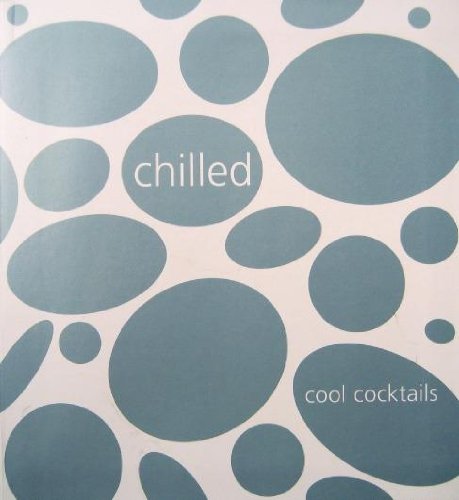 Chilled Cool Cocktails (9781552854280) by Whitecap