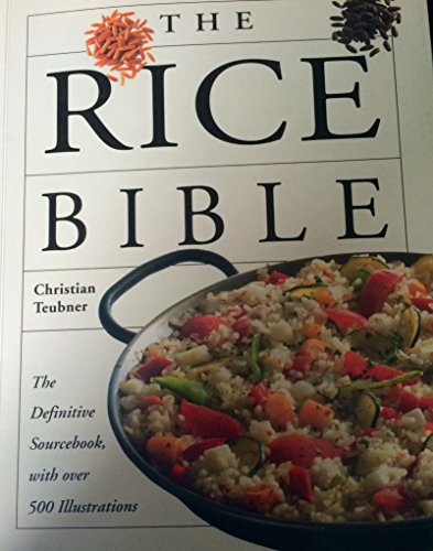 Stock image for The Rice Bible: The Definitive Sourcebook with over 500 Illustrations for sale by Wonder Book