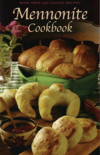 Imagen de archivo de Mennonite Cookbook: More Than 450 Classic Recipes a la venta por Front Cover Books