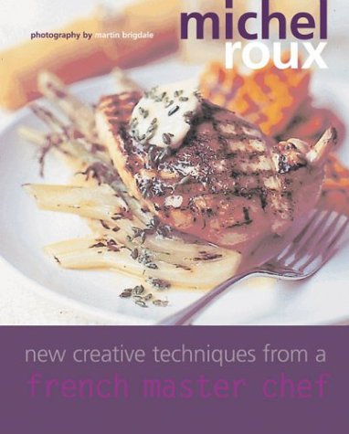 Stock image for New Creative Techniques from a French Master Chef for sale by Better World Books