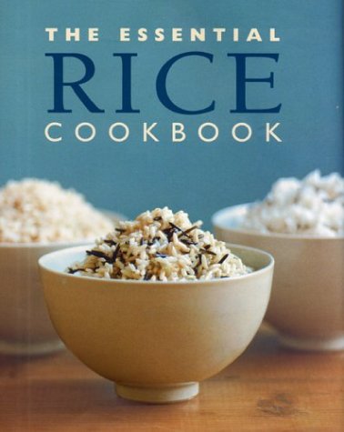 Beispielbild fr The Essential Rice Cookbook zum Verkauf von Better World Books