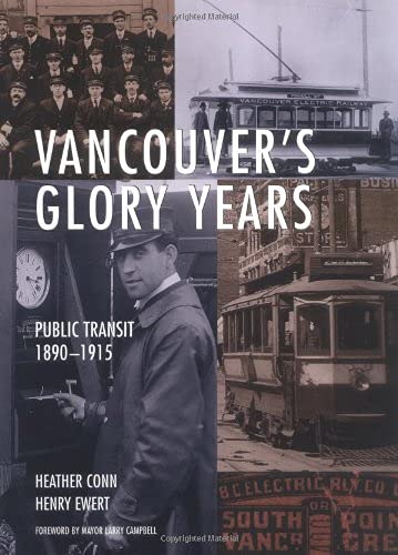 Stock image for Vancouver's Glory Years : Public Transit 1890-1915 for sale by Juniper Point Books