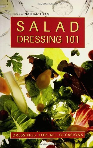 Imagen de archivo de Salad Dressing 101: Dressings for All Occasions a la venta por Books of the Smoky Mountains