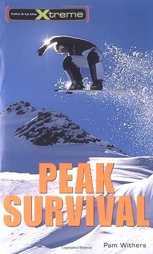 Imagen de archivo de Peak Survival (Take It to the Xtreme) a la venta por Gulf Coast Books