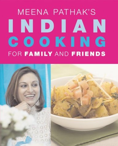 Beispielbild fr Meena Pathak's Indian Cooking for Family and Friends zum Verkauf von Better World Books