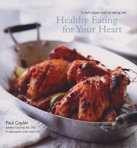 Beispielbild fr Healty Eating for Your Heart: A Chef's Recipe Book for Eating Well zum Verkauf von ThriftBooks-Dallas