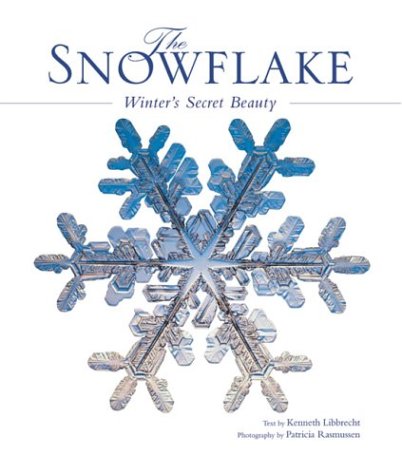 9781552855577: The Snowflake : Winter's Secret Beauty