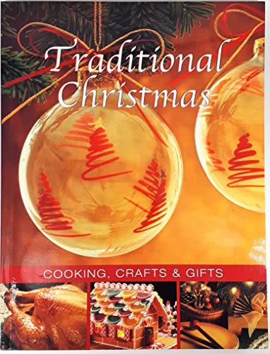 Imagen de archivo de Traditional Christmas : Cooking, Crafts and Gifts a la venta por Better World Books: West