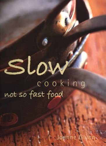 Beispielbild fr Slow Cooking : Not So Fast Food zum Verkauf von Better World Books