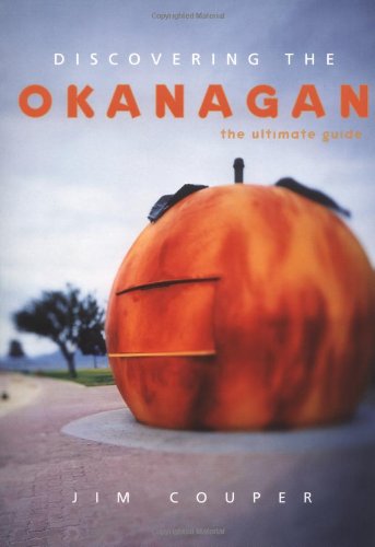 Imagen de archivo de Discovering the Okanagan a la venta por Better World Books: West