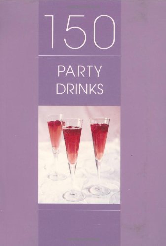 150 Party Drinks (9781552856277) by Whitecap Books