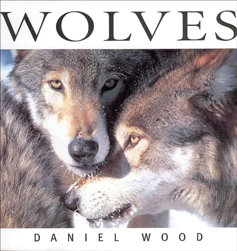 Wolves (Wildlife Series) (9781552856642) by Wood, Daniel