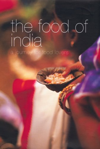 Imagen de archivo de The Food of India : A Journey for Food Lovers a la venta por Better World Books
