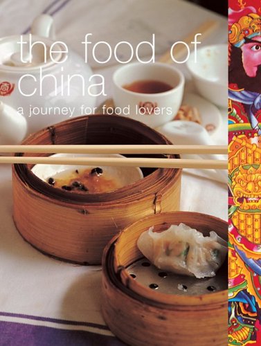 Imagen de archivo de The Food of China: A Journey for Food Lovers (Food Of Series) a la venta por Front Cover Books