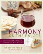 Stock image for Harmony on the Palate : Matching Simple Recipes to Everyday Wine Styles for sale by Better World Books: West