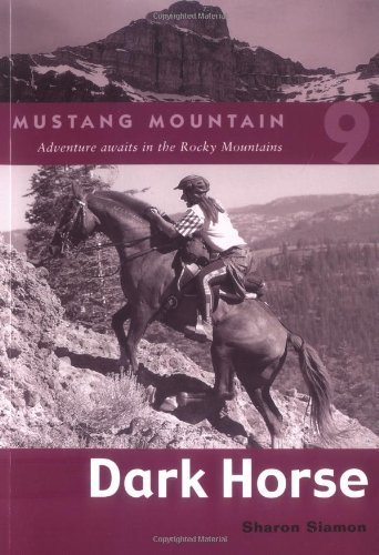 Imagen de archivo de Dark Horse (Mustang Mountain, No. 9) a la venta por Ergodebooks