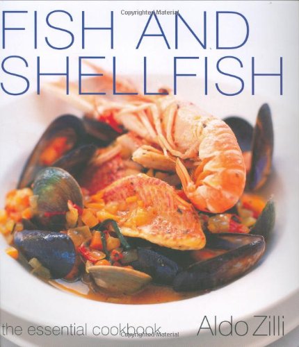 Beispielbild fr Fish and Shellfish : The Essential Cookbook zum Verkauf von Better World Books