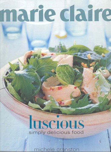 9781552857397: luscious-simply-delicious-food