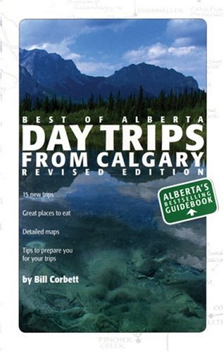 Beispielbild fr Day Trips from Calgary - Best of Alberta zum Verkauf von Booked Experiences Bookstore