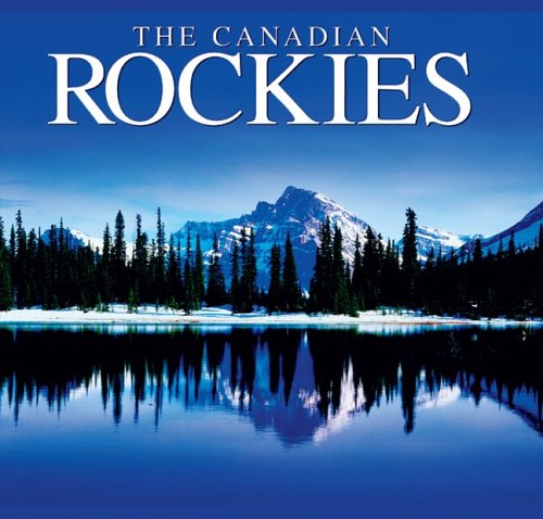 Imagen de archivo de The Canadian Rockies a la venta por Better World Books