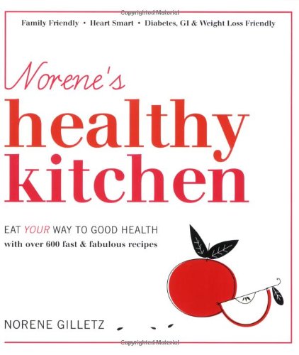 Stock image for Norene's Healthy Kitchen: Eat Your Way to Good Health for sale by Books of the Smoky Mountains