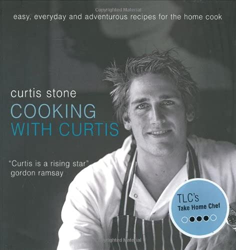 Beispielbild fr Cooking with Curtis: Easy, Everyday and Adventurous Recipes for the Home Cook zum Verkauf von Wonder Book