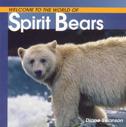 9781552858479: Welcome to the World of Spirit Bears (Welcome to the World Series)