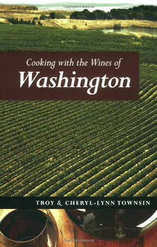 Stock image for Cooking with the Wines of Washington for sale by Wonder Book