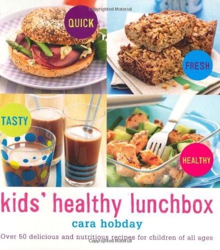 Beispielbild fr Kids' Healthy Lunchbox: Over 50 Delicious and Nutritious Recipes for Children of All Ages zum Verkauf von ThriftBooks-Atlanta