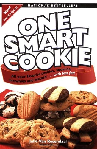 Stock image for One Smart Cookie : All Your Favourite Cookies, Squares, Brownies and Biscotti. with Less Fat for sale by Better World Books: West
