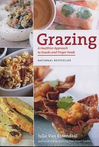 Beispielbild fr Grazing : A Healthier Approach to Snacks and Finger Foods zum Verkauf von Better World Books