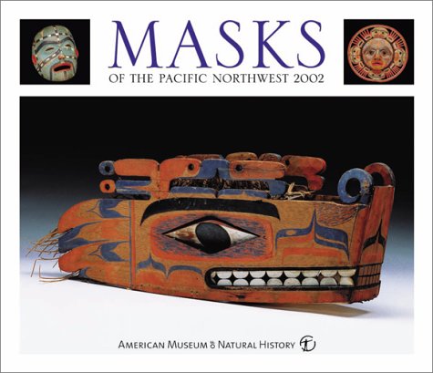 Masks of the Pacific Northwest 2002: from the American Museum of Natural History (9781552970478) by Firefly Books