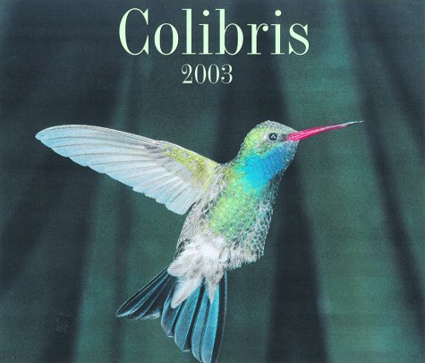 Colibris 2003 (French Edition) (9781552970751) by Firefly Books