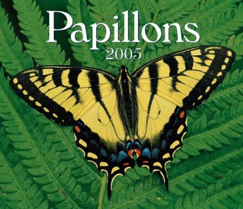 Papillons 2005 (French Edition) (9781552971840) by Firefly Books