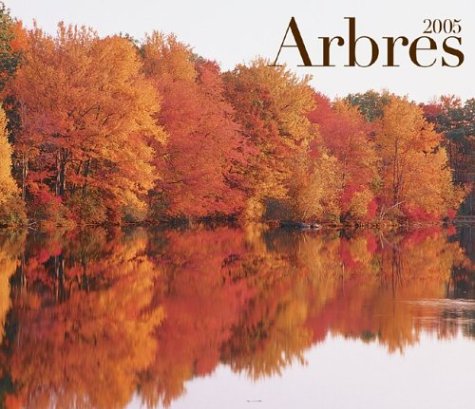 Arbres 2005 (French Edition) (9781552972052) by Firefly Books